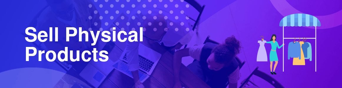 6 Banners For Legit Ways To Make Money Online Post 1 Sell Physical Products