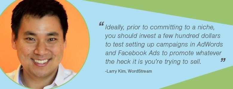 8ad00eb4 acc3 4b88 a099 fcb58ac70c28 Larry Kim Ideally, prior to committing, you should invest a few hundred dollars to test setting up campaigns in AdWords and Facebook Ads to promote whatever the heck it is you’re trying to sell.