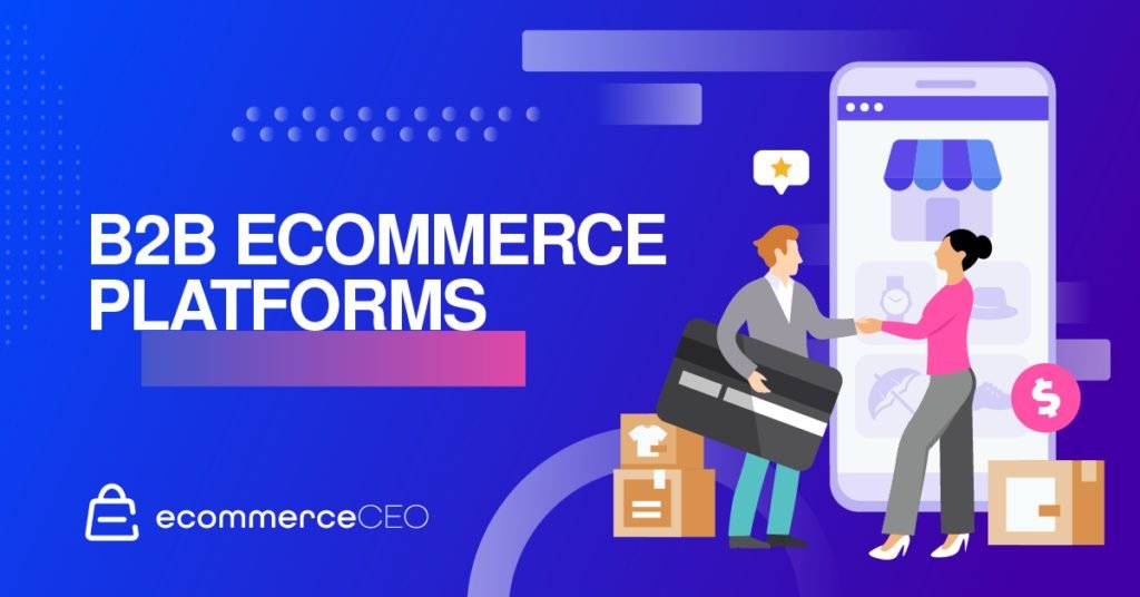 B2B Ecommerce Platforms 1024x536 1 B2B Ecommerce Platforms