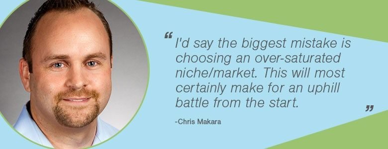 Chris Makara I'd say the biggest mistake online is choosing an over-saturated niche/market. This will most certainly make for an uphill battle from the start.