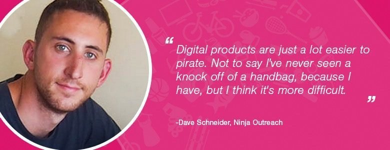 Dave Schneider Dave Schneider - digital products are easy to pirate