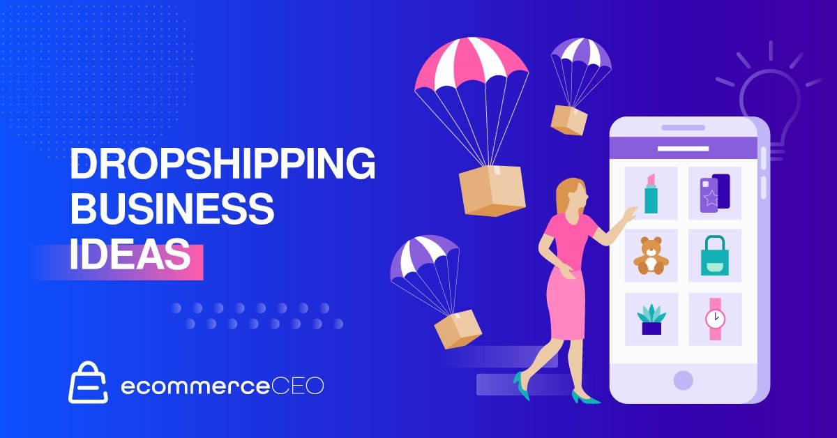 Dropshipping Business Ideas Dropshipping Business Ideas