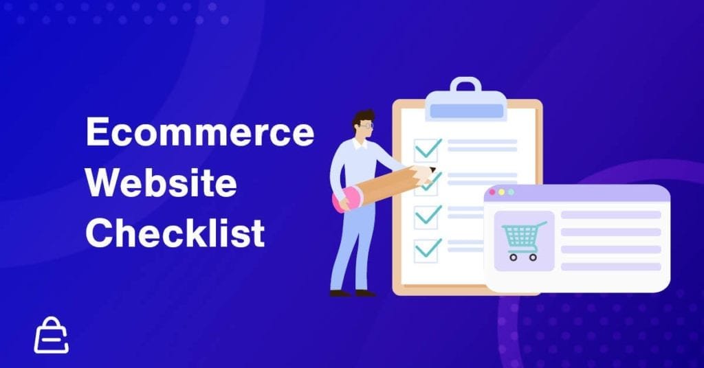 Ecommerce Website Checklist Ecommerce Website Checklist