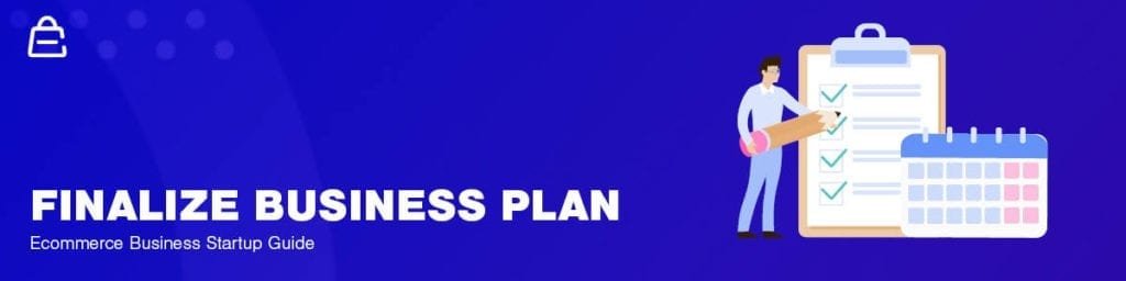 Finalize Ecommerce Business Plan Finalize Your Startup Business Plan