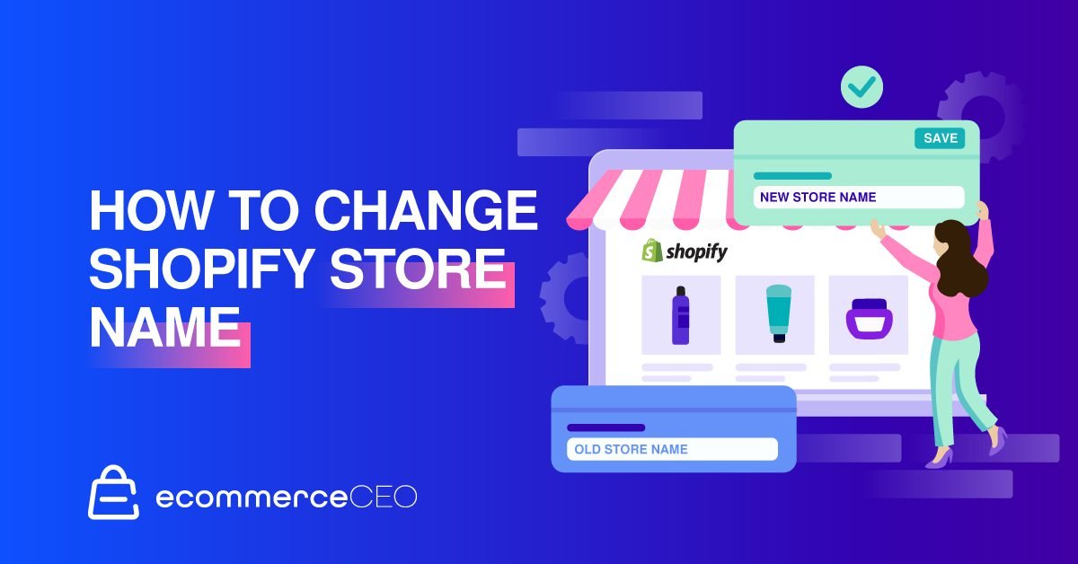 How to Change Shopify Store Name How to Change Store Name on Shopify