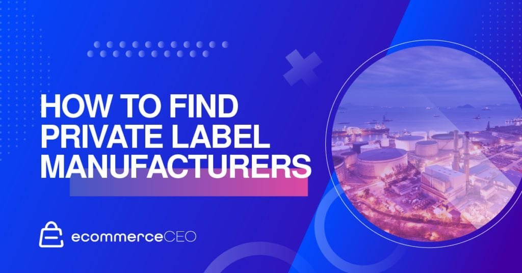 How To Find Private Label Manufacturing 1024x536 1 How To Find Private Label Manufacturing