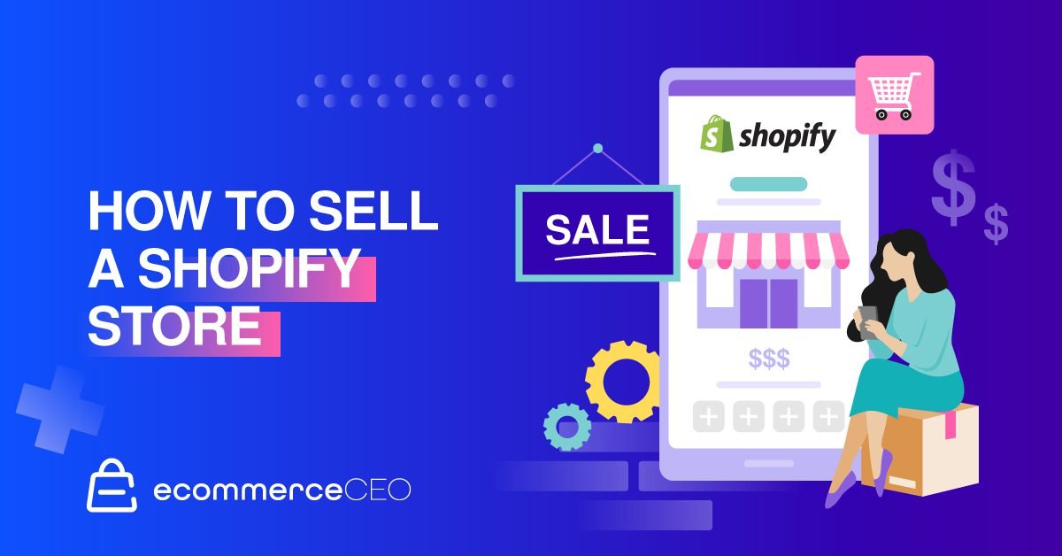 How to Sell a Shopify Store sell shopify store