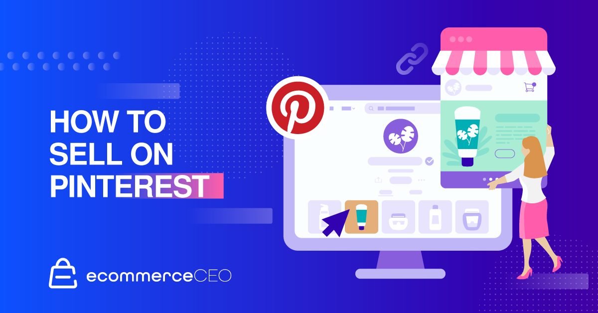 How to Sell on Pinterest How to Sell on Pinterest