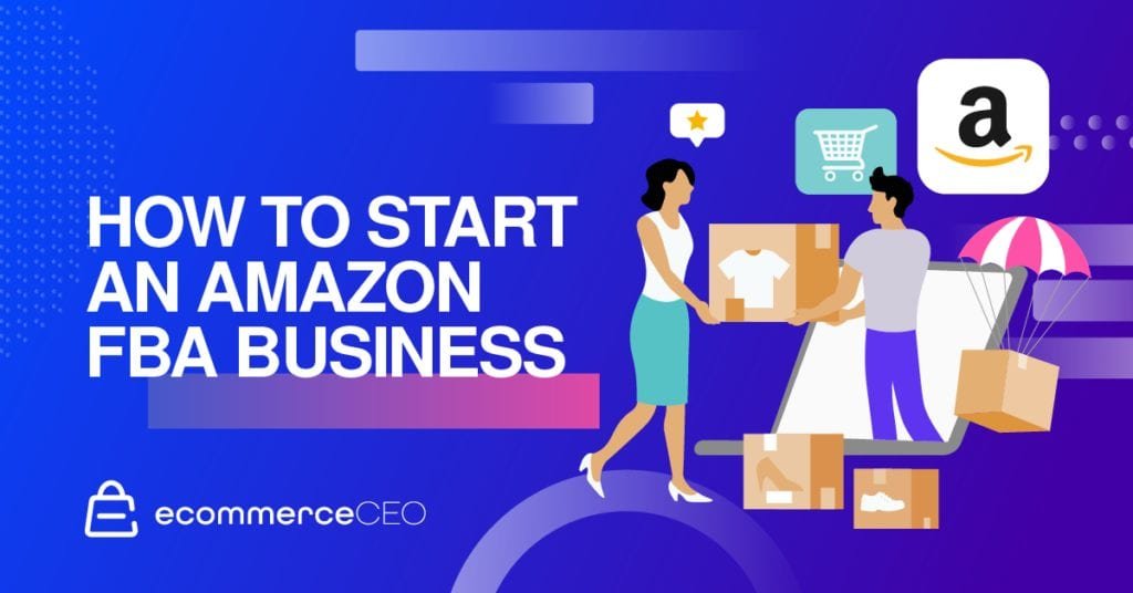 How To Start an Amazon FBA Business 1024x536 1 How To Start an Amazon FBA Business
