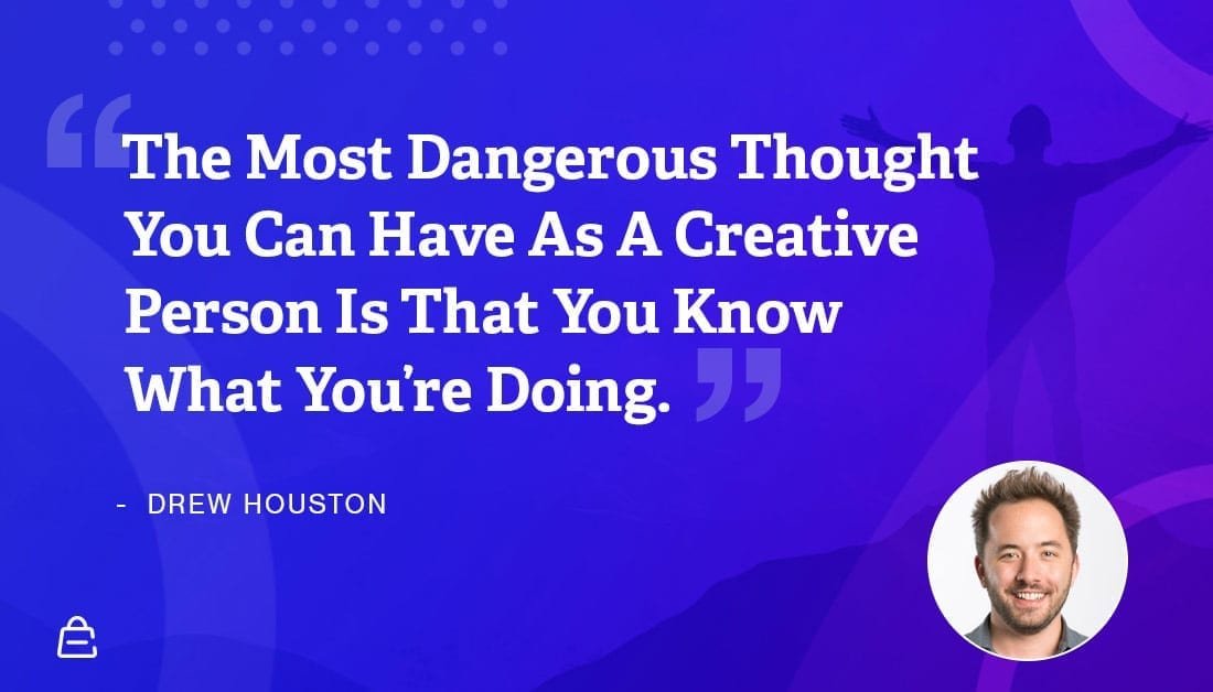 Quote 29 Drew Houston Quote 29 Drew Houston