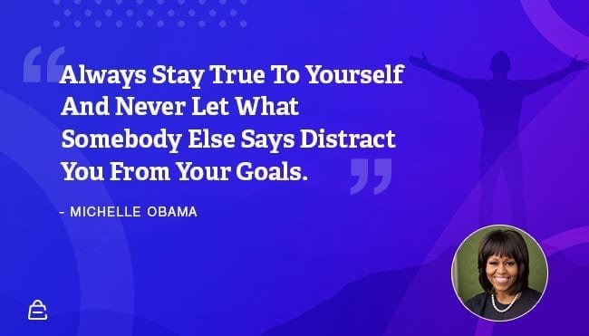 Quote 7 Michelle Obama Stay True 1 Quote 7 Michelle Obama Stay True