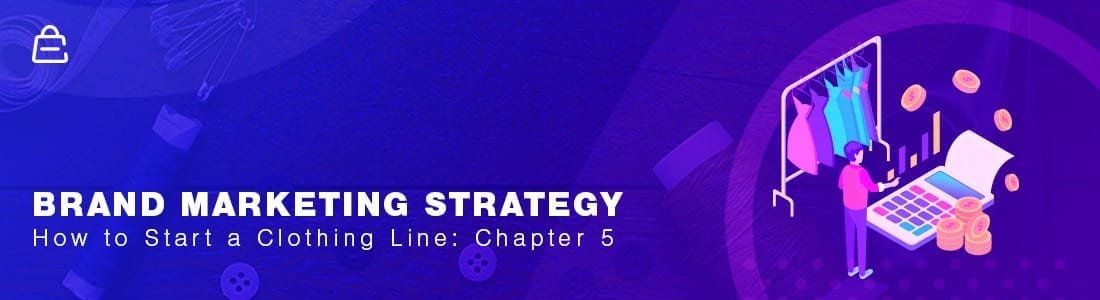 Start A Clothing Brand Online Chapter 5 Start A Clothing Brand Online Chapter 5