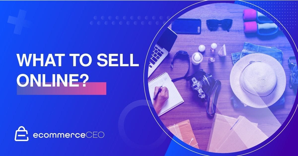 What To Sell Online 1 What To Sell Online