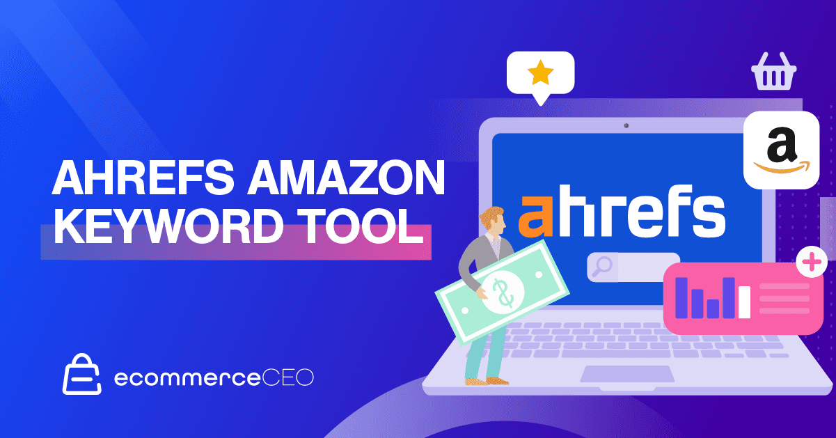 Ahrefs Amazon Keyword Tool 1 Ahrefs For Amazon