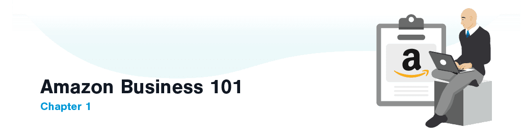 Amazon Business 101 Amazon Business 101