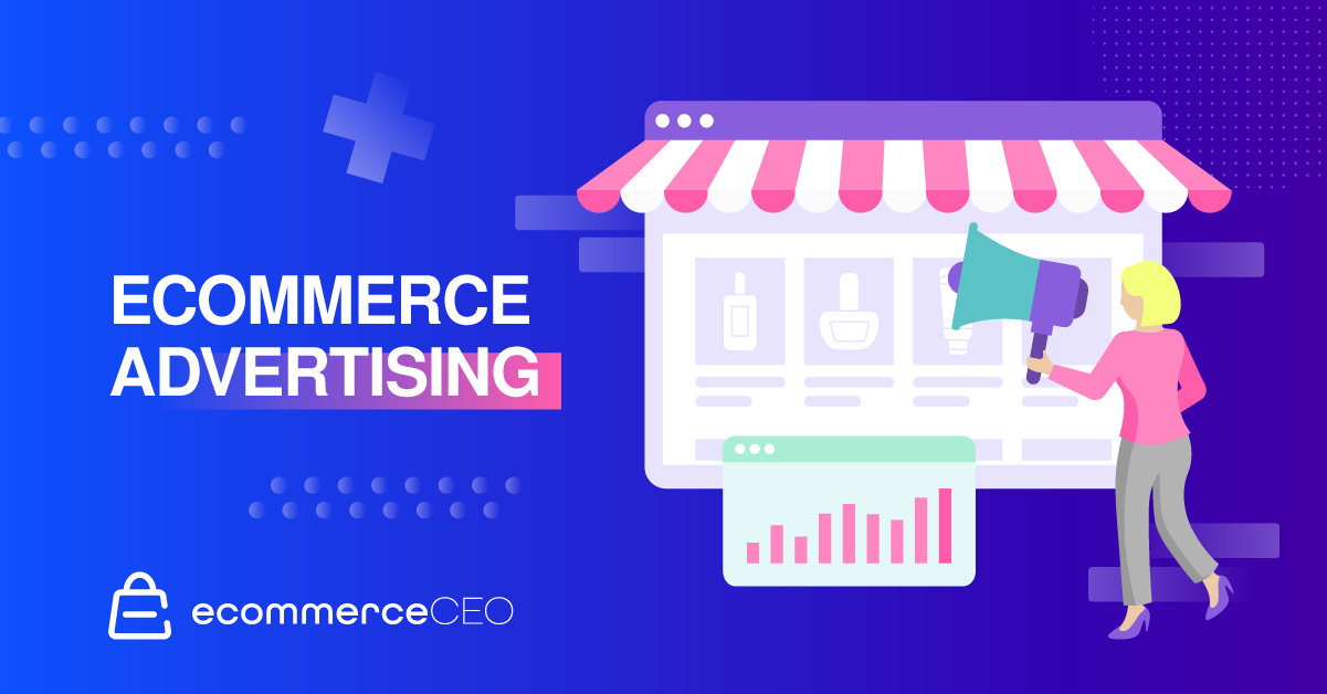 Ecommerce Advertising Ecommerce Advertising