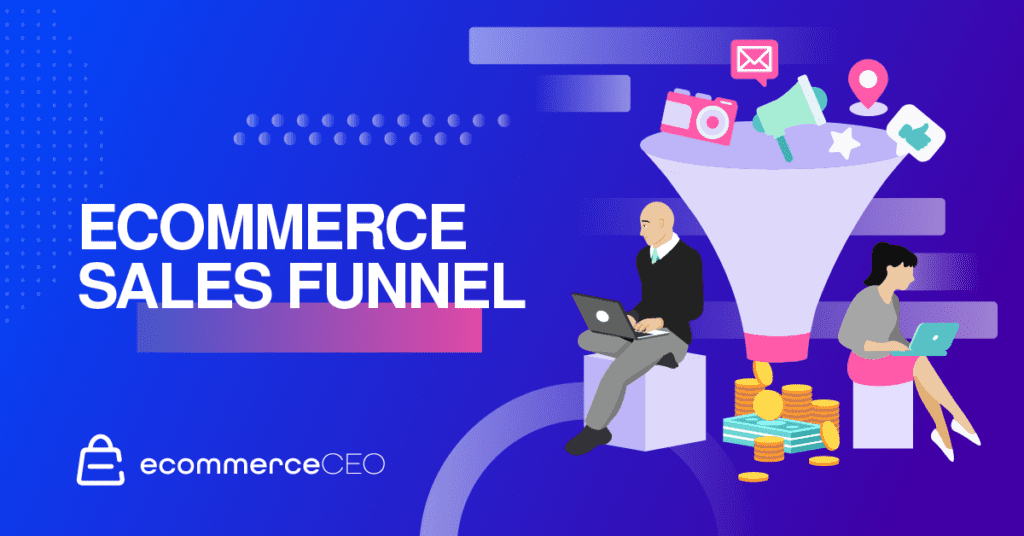 Ecommerce Sales Funnel Ecommerce Sales Funnel