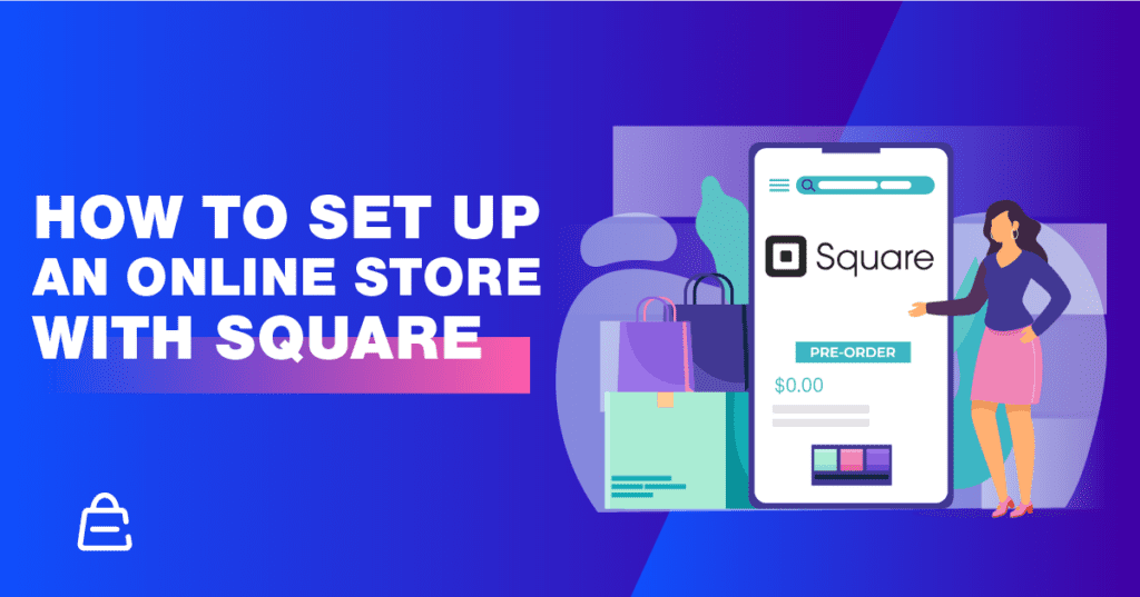 Square Online Store How to Set Up a Square Online Store (For Free)